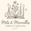 Mots et Merveilles – Gabrielle Créations